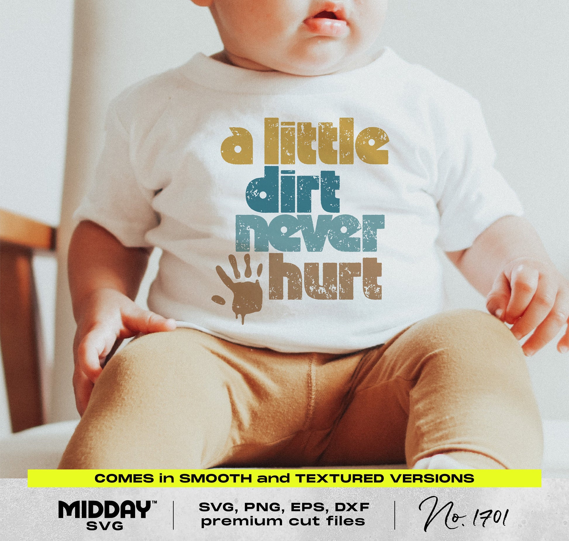 Toddler wearing a "A Little Dirt Never Hurt" t-shirt in a playful SVG design, suitable for baby clothing and accessories.