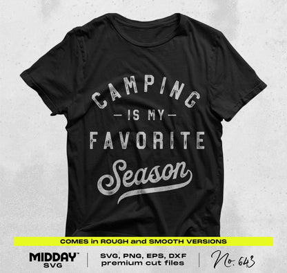 Black t-shirt with 'Camping is My Favorite Season' design; includes SVG, PNG, EPS, DXF premium cut files.