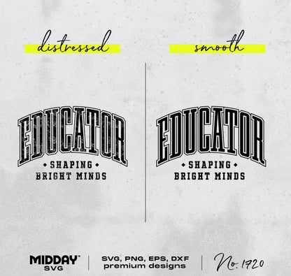 Distressed and smooth Educator SVG design for personalized teacher gifts, suitable for T-shirts, mugs, and tote bags.