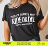 I'm Always Ride or Die Until 9:30, Funny Svg Png For Shirts