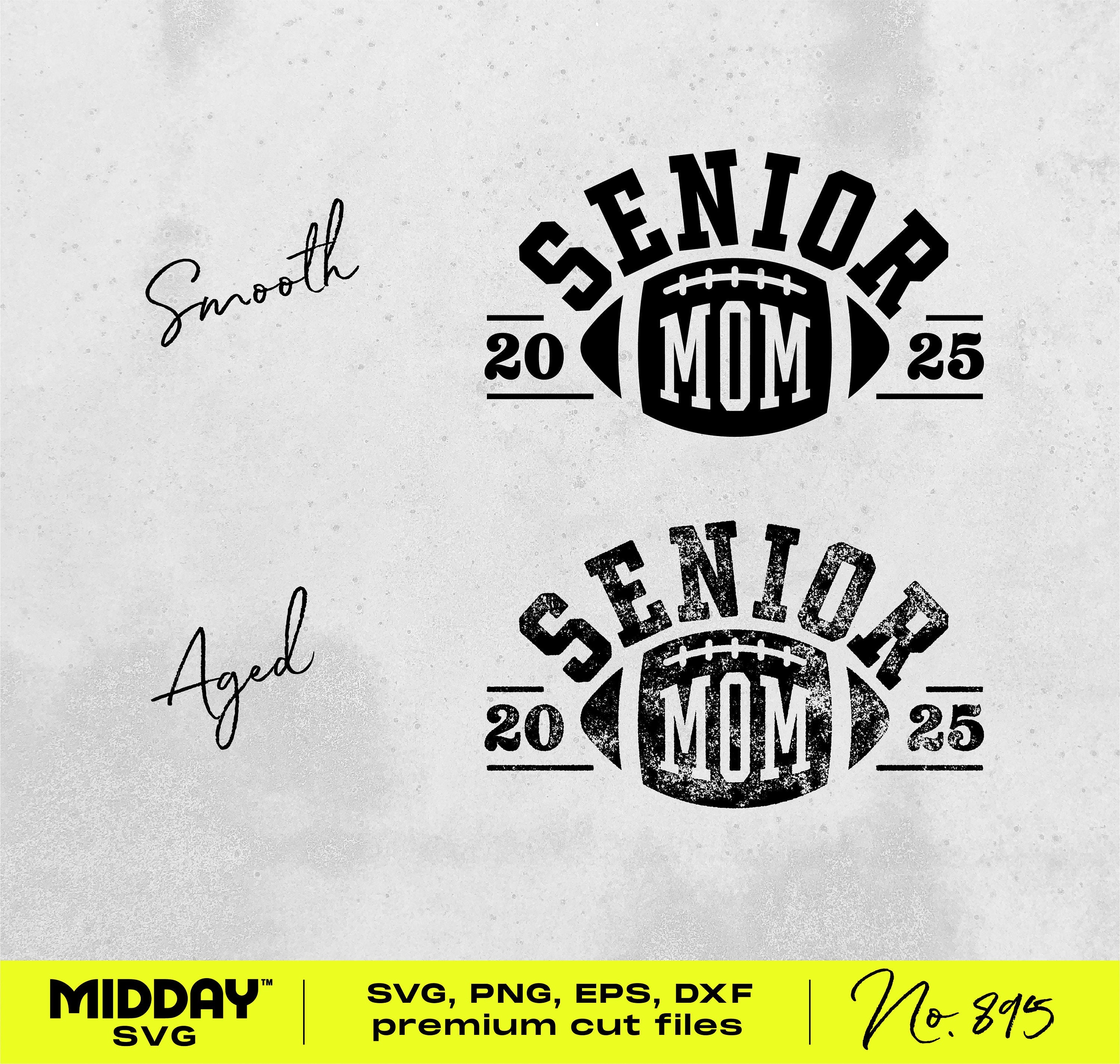 Football Senior Mom 2025 svg, Football Mom svg, Varsity Football Cut File, eps dxf png, Youth Sports, Silhouette, Cricut, Digital Download