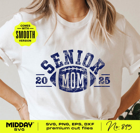 Football Senior Mom 2025 shirt with SVG, PNG, EPS, and DXF digital download for Cricut and Silhouette.