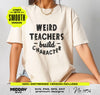 Weird Teachers Build Character Svg Png, Funny Teacher Svg Png, Svg for Cricut, Silhouette, Sublimation, Teacher Appreciation Gifts