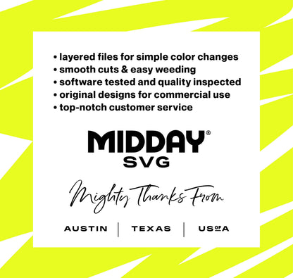 Midday SVG offers layered files, smooth cuts, and top-notch customer service; based in Austin, Texas, USA.