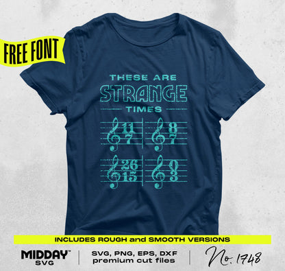 Dark blue t-shirt with 'These Are Strange Times' text and complex musical time signatures, offered as SVG/PNG downloadable design.