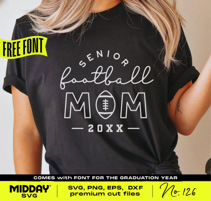 Senior Football Mom shirt design with football graphic for Cricut and Silhouette, featuring text 'Senior Football Mom 20XX'