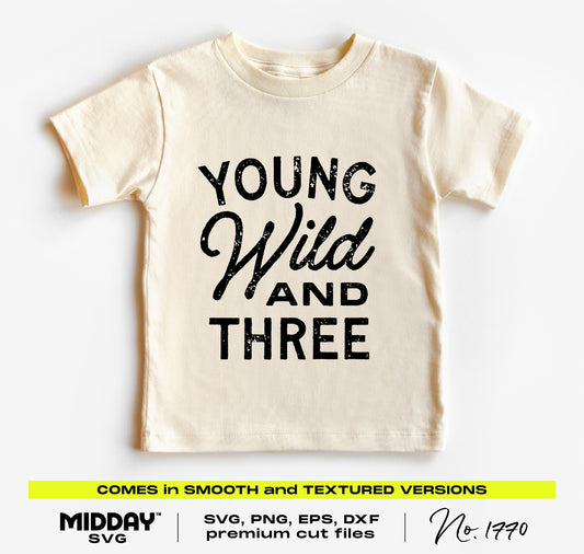 Young Wild and Three toddler birthday shirt design for three-year-olds, available in SVG, PNG, and DXF formats.