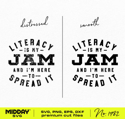 Literacy is My Jam SVG image with distressed and smooth text designs for teachers, available in multiple formats including SVG, PNG, EPS, DXF.